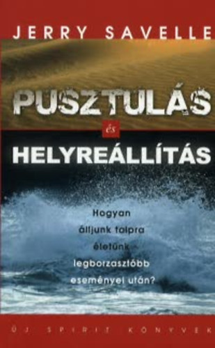 Pusztul�s �s helyre�ll�t�s