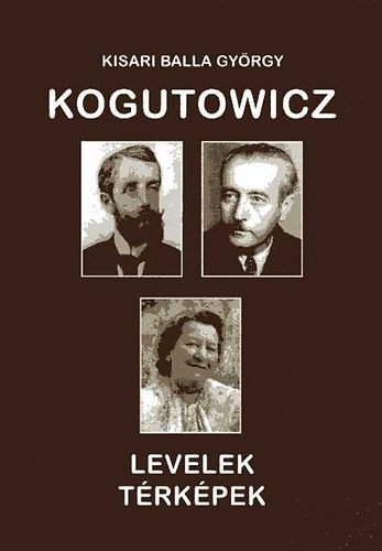 Kisari Balla Gyrgy - Kogutowicz - Levelek, trkpek