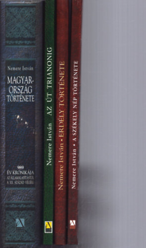 4 db Nemere Istv�n k�tet: Magyarorsz�g t�rt�nete + Az �t Trianonig + A sz�kely n�p t�rt�nete + Erd�ly t�rt�nete