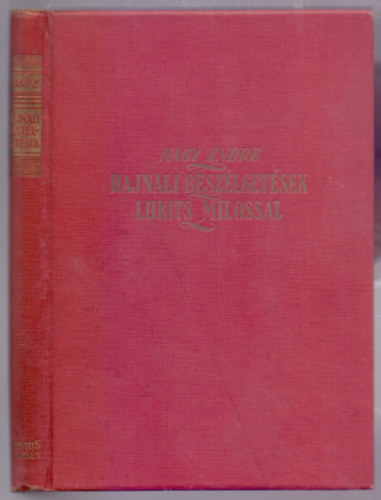 Hajnali besz�lget�sek Lukits Milossal