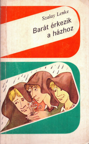 Szalay Lenke - Bart rkezik a hzhoz (Msodik kiads - Cak Ferenc rajzaival)