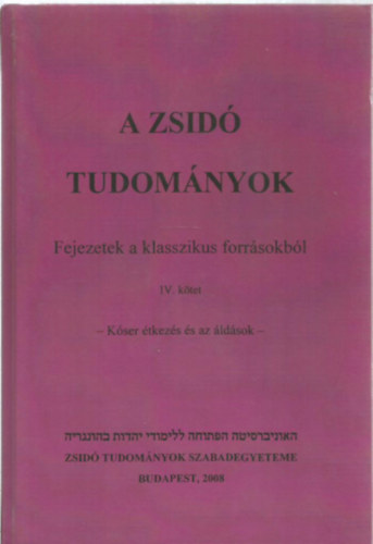 A zsid tudomnyok IV. - Kser tkezs s ldsok