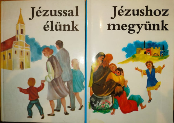 J�zussal �l�nk + J�zushoz megy�nk (2 k�tet)