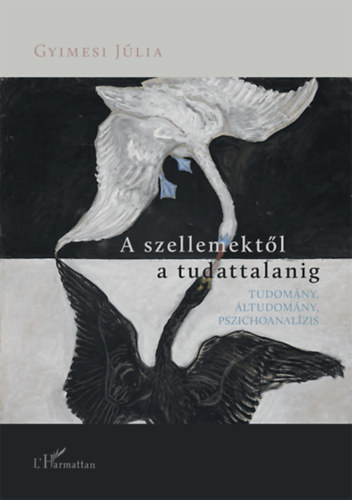 A szellemektl a tudattalanig