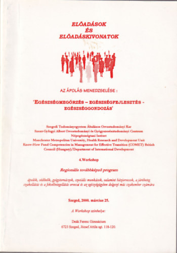 Egszsgmegrzs-egszsgfejleszts-egszsggondozs , Eladsok s eladskivonatok Szeged, 2000. mrcius 25.