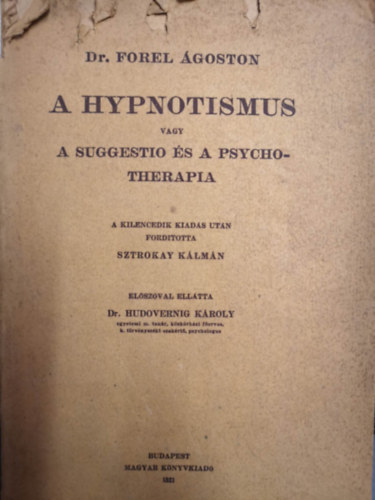 A hypnotismus, vagy a suggestio s a psychotherapia