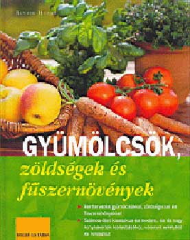 Gyümölcsök, zöldségek és fűszernövények