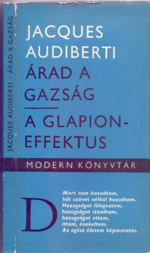 Jacques Audiberti - �rad a gazs�g (Sz�nm� h�rom felvon�sban) / A Glapion-effektus (Parapszichokom�dia)
