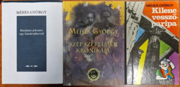 3db M�hes Gy�rgy k�nyv:Kilenc vessz�paripa+Bizalmas jelent�s egy fiatalemberr�l+Sz�p szerelmek kr�nik�ja