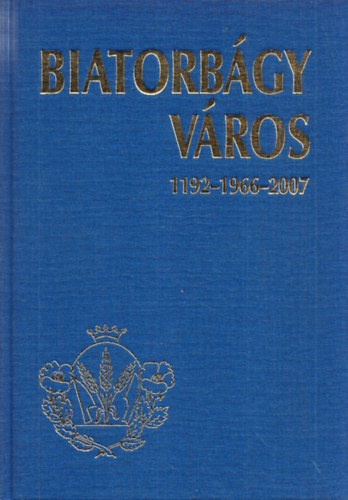 Biatorbgy vros 1192-1966-2007