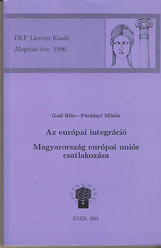 Az eurpai integrci - Magyarorszg eurpai unis csatlakozsa