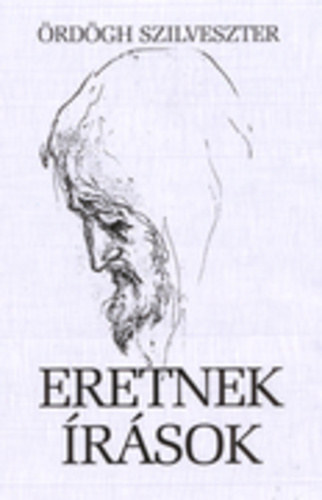 rdgh Szilveszter - Eretnek rsok