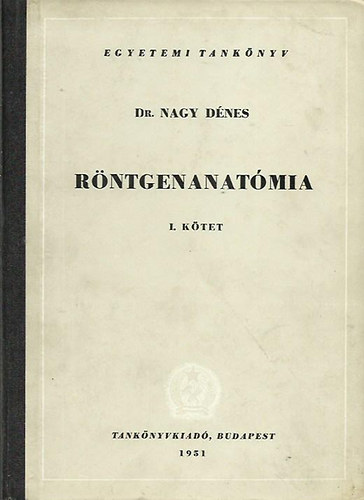 Dr. Nagy D�nes - R�ntgenanat�mia I.