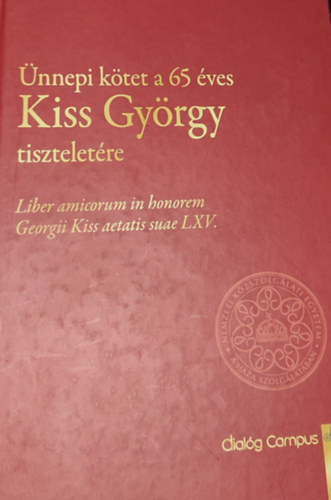 nnepi ktet a 65 ves Kiss Gyrgy tiszteletre