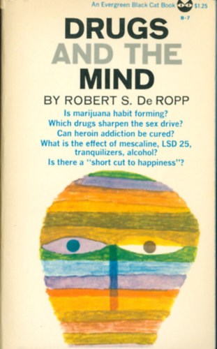 Robert S. De Ropp - Drugs and the mind (A drogok s az elme) ANGOL NYELVEN