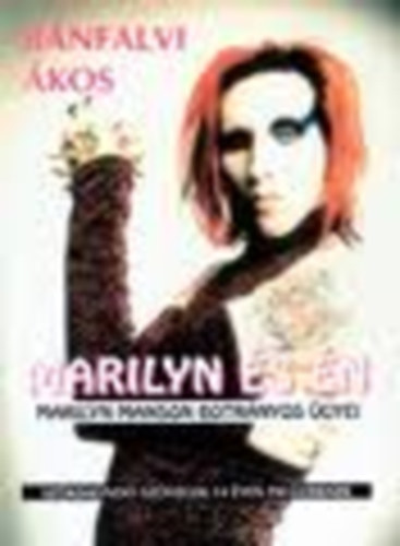 Marilyn s n (Marilyn Manson botrnyos gyei)