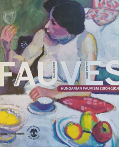 Fauves - Hungarian Fauvism (1904-1914)