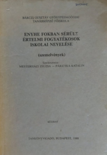 Enyhe fokban s�r�lt �rtelmi fogyat�kosok iskolai nevel�se (szemelv�nyek)(J 12-214)