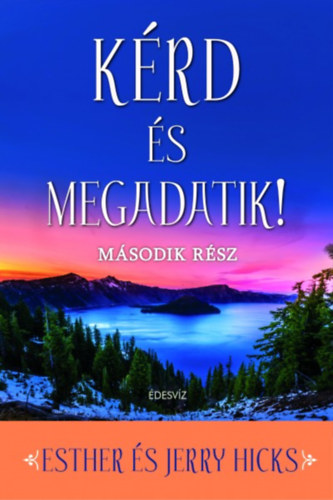 Jerry Hicks Esther Hicks - K�rd �s megadatik! 2.