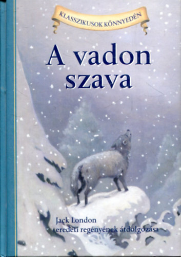 A vadon szava - klasszikusok knnyedn