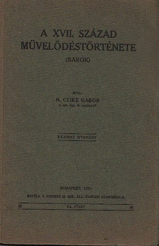 A XVII. sz�zad m�vel�d�st�rt�nete (Barok) - k�zirat gyan�nt