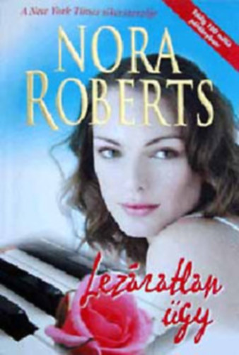 Nora Roberts - 3db Nora Roberts regény: Lezáratlan ügy + A kétféle törvény + Nem teljesen idegen