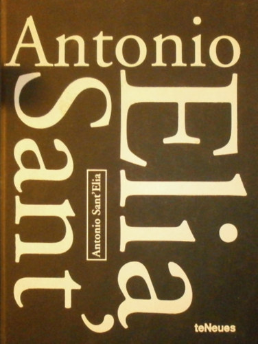 Aurora Cuito  (szerk.) - Antonio Sant'Elia