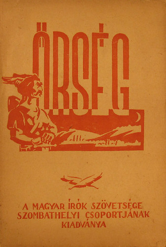 �rs�g. A Magyar �r�k Sz�vets�ge Szombathelyi Csoportj�nak kiadv�nya