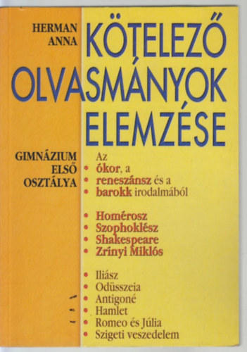 Ktelez olvasmnyok elemzse 1. Gimnzium els osztlya  (kor, renesznsz, barokk)