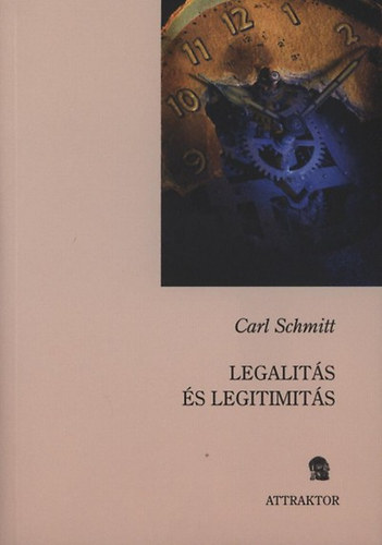 Carl Schmitt - Legalits s legitimits