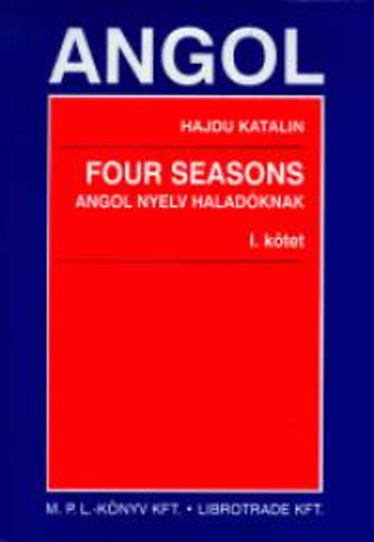 Four seasons - angol nyelv halad�knak I-II. k�tet