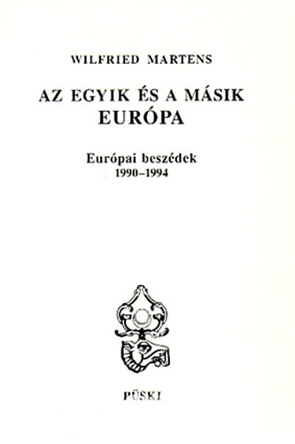 Az egyik s a msik Eurpa (eurpai beszdek 1990-1994)