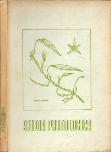 Studia Phytologica (Dissertationes ex parte utiles ad studia comparativa vegetationis mecsekensis)