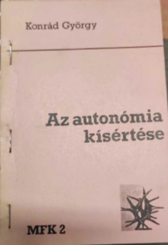 Az autonmia ksrtse - Kelet-nyugati utigondolatok 1977-1979