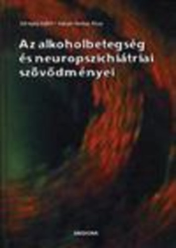 Az alkoholbetegsg s neuropszichitriai szvdmnyei