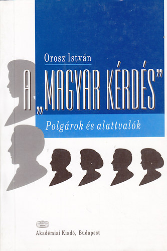 A "magyar krds" (Polgrok s alattvalk)