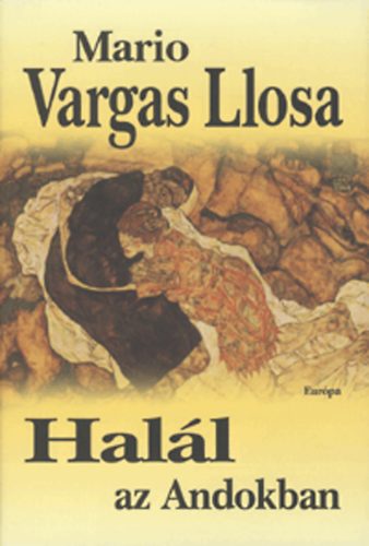 Mario Vargas LLosa - Hall az Andokban