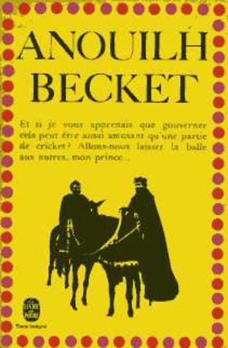 Jean Anouilh - Becket ou l'Honneur de Dieu