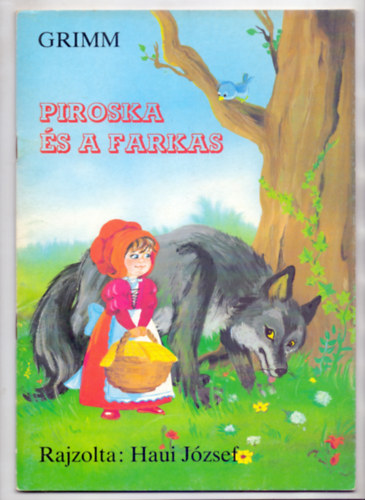 Piroska s a farkas (Rajzolta: Haui Jzsef)