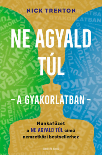 Ne agyald tl  - a gyakorlatban