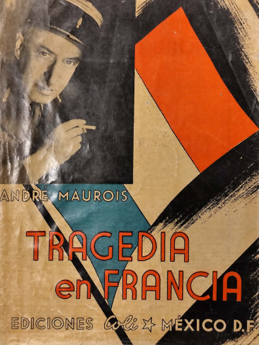 Andr� Maurois - Tragedia en Francia