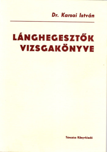 L�nghegeszt�k vizsgak�nyve