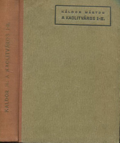 A kaolitv�ros I-II. (egy k�tetben)