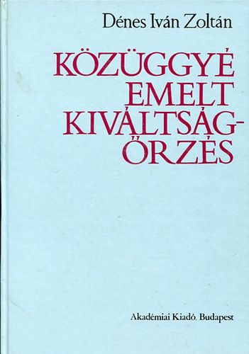 Dnes Ivn Zoltn - Kzggy emelt kivltsgrzs