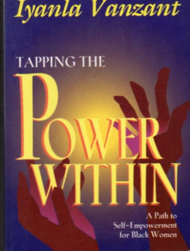 Iyanla Vanzant - Tapping the Power Within: A Path to Self-Empowerment for Black Women