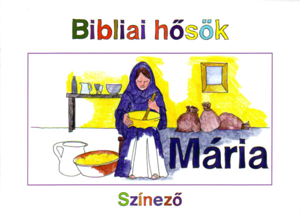 Bibliai hsk sznez - Mria