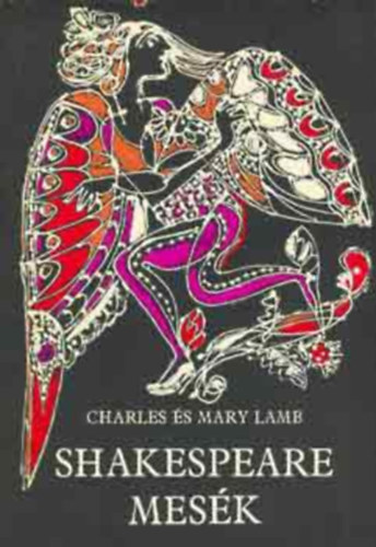 Shakespeare-mesk  (Fekete-fehr, sznes illusztrcikat, reprodukcikat tartalmaz. tdik teljes kiads)