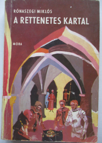 Rnaszegi Mikls - A rettenetes Kartal