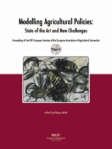 Modeling Agricultural Policies: State of the Art and New Challenges (A mezgazdasgi politikk modellezse)