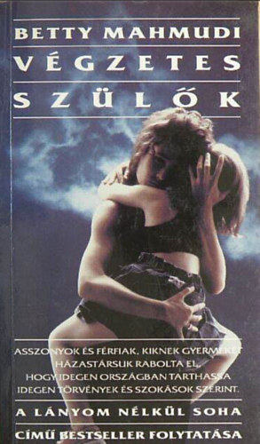 Betty Mahmudi - V�gzetes sz�l�k //A l�nyom n�lk�l soha c�m� bestseller folytat�sa//